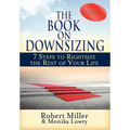 The Book on Downsizing: 7 Steps to Rightsize the Rest of Your Life