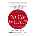 Now What?: 90 Days to a New Life Direction