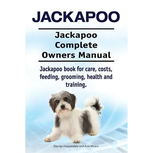 Jackapoo. Jackapoo Complete Owners Manual. Jackapoo book for care, costs, feeding, grooming, health and training.