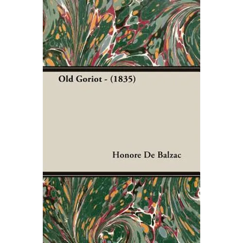 Old Goriot - (1835)