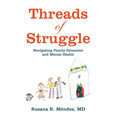 Threads of Struggle: Navigating Family Dynamics and Mental Health