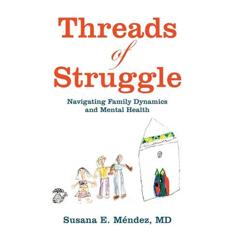 Threads of Struggle: Navigating Family Dynamics and Mental Health