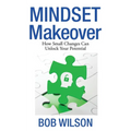 Mindset MakeOver: How Small Changes Can Unlock Your Potential