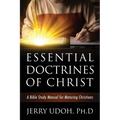 Essential Doctrines of Christ: A Bible Study Manual for Maturing Christians