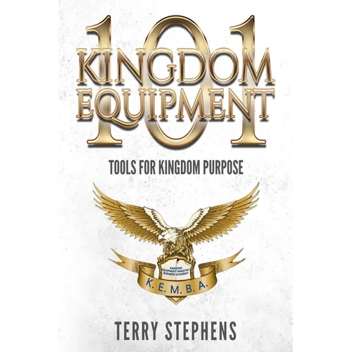 Kingdom Equipment 101: Tools for Kingdom Purpose