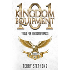 Kingdom Equipment 101: Tools for Kingdom Purpose - Paperback