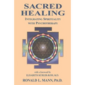 Sacred Healing: Integrating Spirituality with Psychotherapy