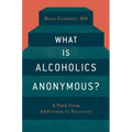 What Is Alcoholics Anonymous?