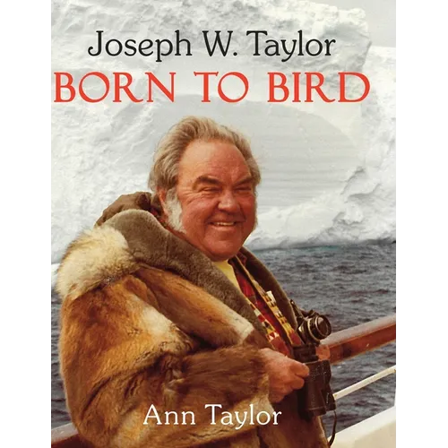 Joseph W. Taylor BORN TO BIRD