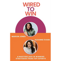 Wired to Win: A Masterclass In Winning Strategies From Top Experts