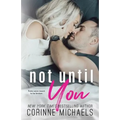 Not Until You