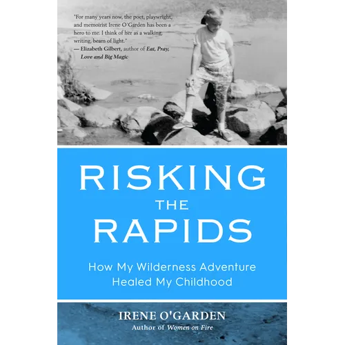 Risking the Rapids: How My Wilderness Adventure Healed My Childhood