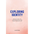 Exploring Identity: Reflections on Crossdressing and Male Feminization