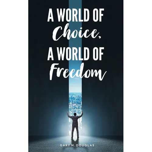A World of Choice, A World of Freedom