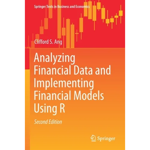 Analyzing Financial Data and Implementing Financial Models Using R
