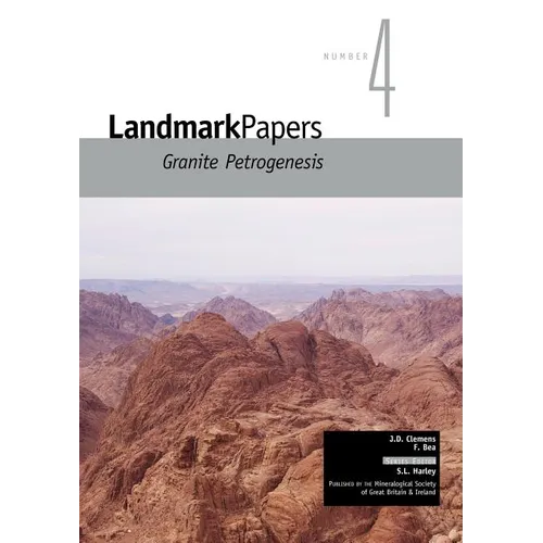 Landmark Papers: Granite Petrogenesis