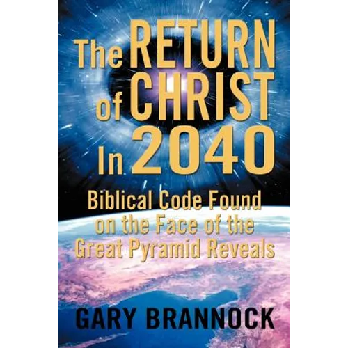 Biblical Code Found on the Face of the Great Pyramid Reveals: The Return of Christ In 2040
