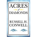 Acres of Diamonds: A Classic Lesson in Opportunity, Service, and Success