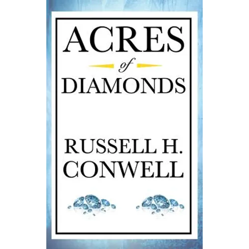 Acres of Diamonds: A Classic Lesson in Opportunity, Service, and Success