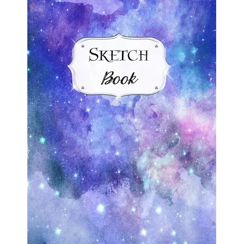 Sketch Book: Galaxy Sketchbook Scetchpad for Drawing or Doodling Notebook Pad for Creative Artists #3 Blue Purple