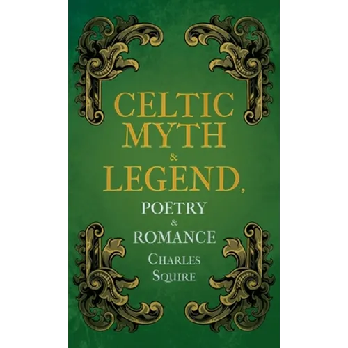 Celtic Myth & Legend, Poetry & Romance