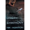 Organ Symphony: A Leon Cazador Thriller