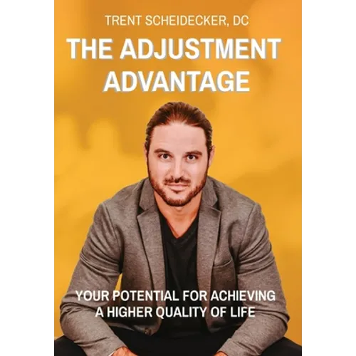 The Adjustment Advantage: Your Potential for Achieving a Higher Quality of Life