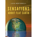 Sensations about flat Earth