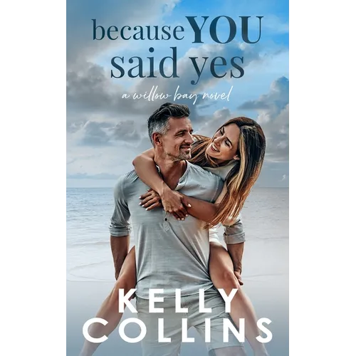 Because You Said Yes