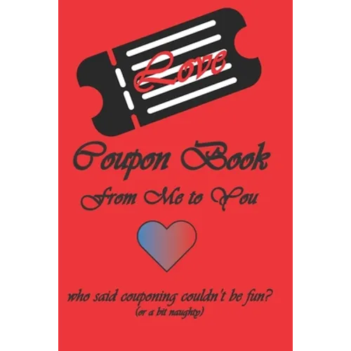 Love Coupon Book: Whos Said Couponing Couldn't Be Fun?
