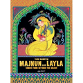 Majnun and Layla: Songs from Beyond the Grave