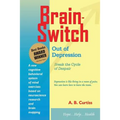 Brain-Switch Out of Depression