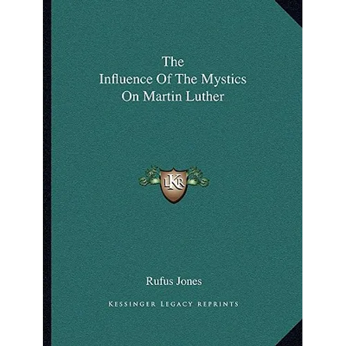 The Influence Of The Mystics On Martin Luther