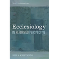 Ecclesiology in Reformed Perspective