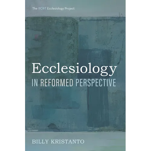 Ecclesiology in Reformed Perspective