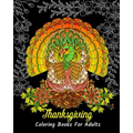Thanksgiving Coloring Books For Adults: Stress Relieving Thanksgiving Designs, Beautiful Thanksgiving Drawings