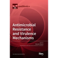 Antimicrobial Resistance and Virulence Mechanisms