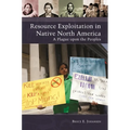 Resource Exploitation in Native North America: A Plague Upon the Peoples