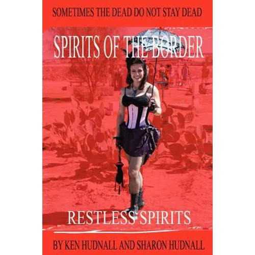Spirits of the Border: Restless Spirits