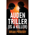 Auden Triller (Is A Killer)