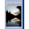 Twelve Months at Barclay Lake