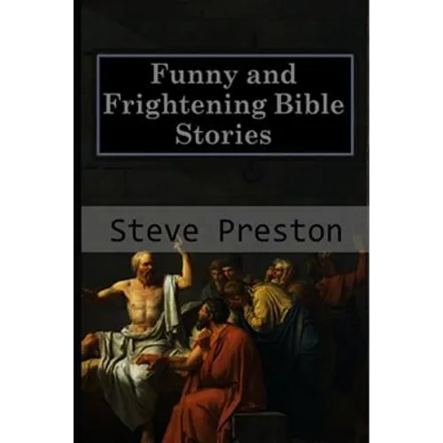 Funny and Frightening Bible Stories
