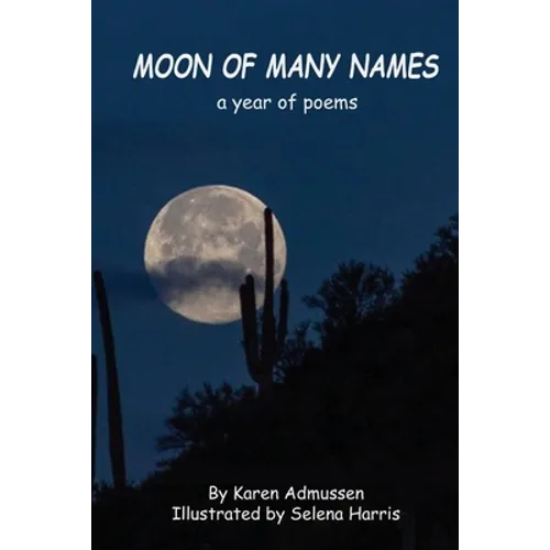 Moon of Many Names: a year of poems