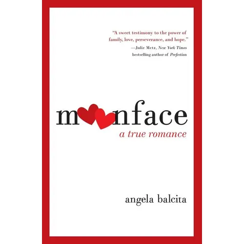Moonface: A True Romance