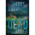 Dead of Summer: An Alexa Williams Novel