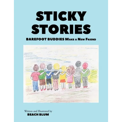 Sticky Stories: Barefoot Buddies Make a New Friend