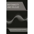Rhythmicity and Deleuze: Practice as Research in the Musical-Philosophical