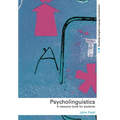 Psycholinguistics: A Resource Book for Students