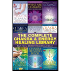 The Complete Chakra & Energy Healing Library