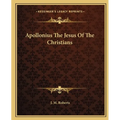 Apollonius The Jesus Of The Christians